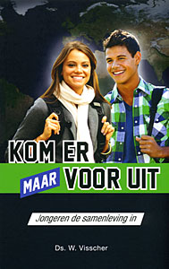 Kom er maar voor uit!