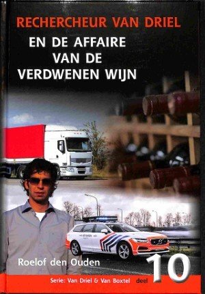 Rechercheur Van Driel en de affaire van de verdwenen wijn - deel 10