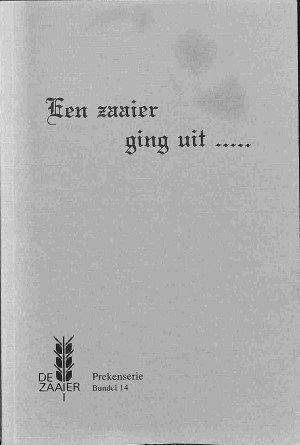 Een zaaier ging uit - deel 14