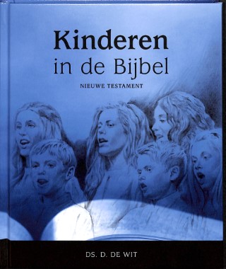 Kinderen in de Bijbel - deel 2 Nieuwe Testament